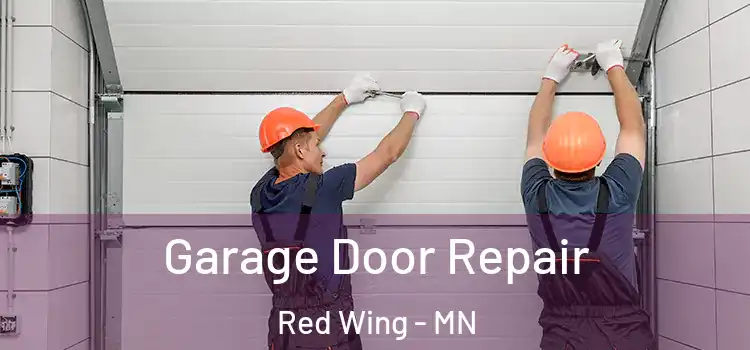  Garage Door Repair Red Wing - MN