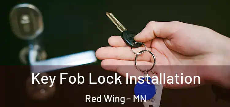  Key Fob Lock Installation Red Wing - MN