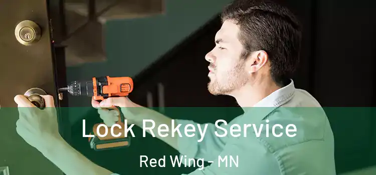  Lock Rekey Service Red Wing - MN