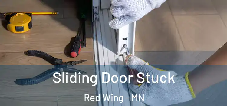  Sliding Door Stuck Red Wing - MN